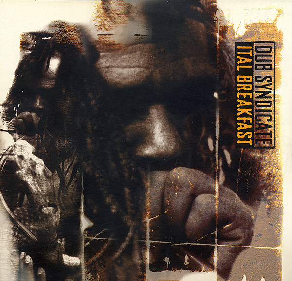 Dub Syndicate — Ital Breakfast