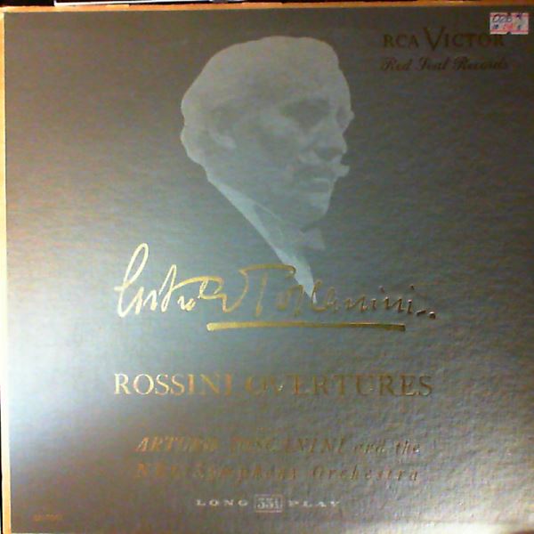 NBC Symphony Orchestra (cond. Toscanini Arturo) — Rossini Overtures: Il Barbiere di Siviglia; La Gazza Ladra; La Cenerentola; Il Signor Bruschino
