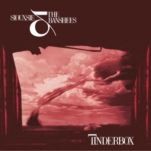 Siouxsie & The Banshees — Tinderbox