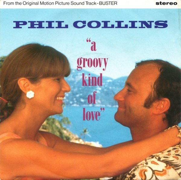 Phil Collins — A Groovy Kind Of Love