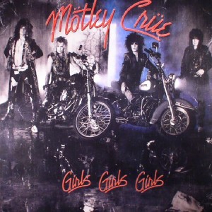 Mötley Crüe — Girls, Girls, Girls