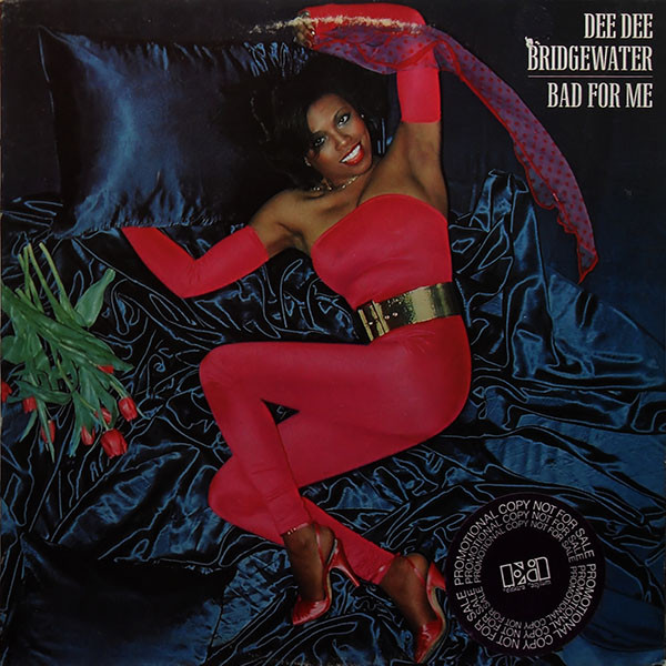 Dee Dee Bridgewater — Bad For Me