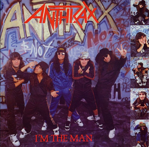 Anthrax — I'm The Man
