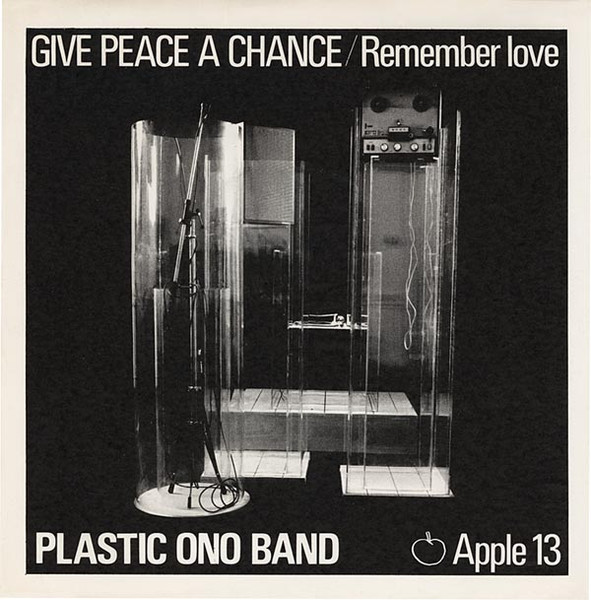 The Plastic Ono Band — Give Peace A Chance / Remember Love