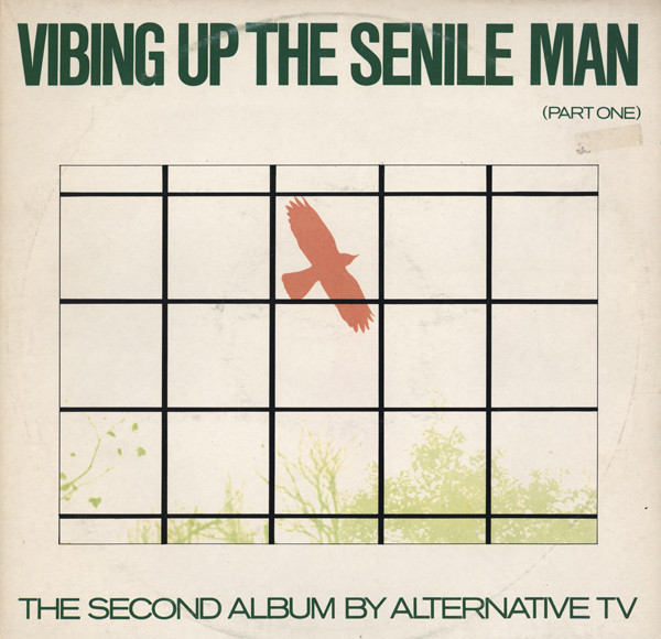 Alternative TV — Vibing Up The Senile Man (Part One)