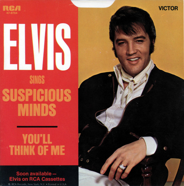 Elvis Presley — Suspicious Minds / You'll Think Of Me