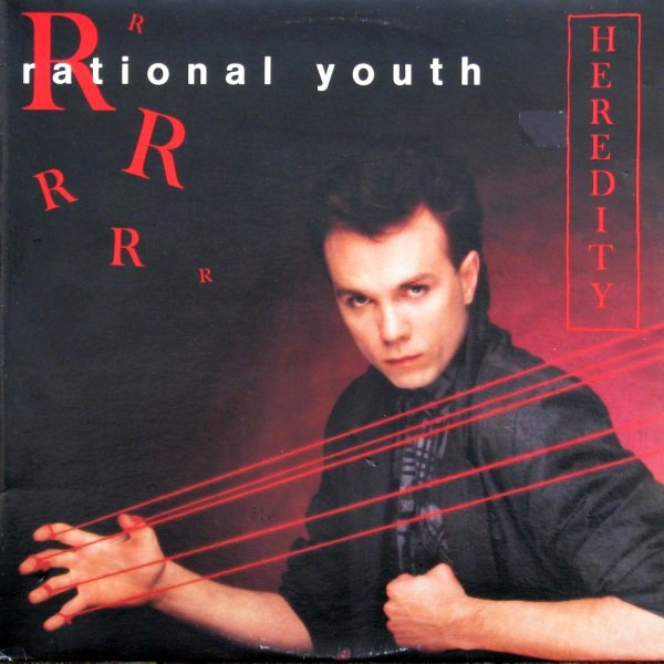 Rational Youth — Heredity