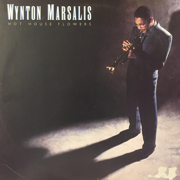 Wynton Marsalis — Hot House Flowers