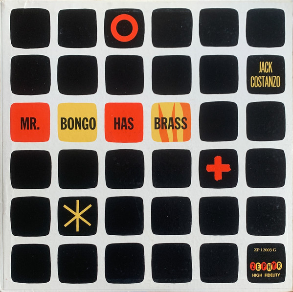 Jack Costanzo — Mr. Bongo Has Brass