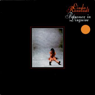 Linda Ronstadt — Prisoner In Disguise