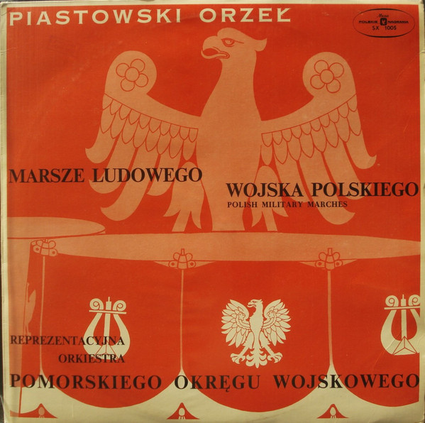 Orkiestra Reprezentacyjna Pomorskiego Okręgu Wojskowego — Marsze Ludowego Wojska Polskiego - Piastowski Orzeł