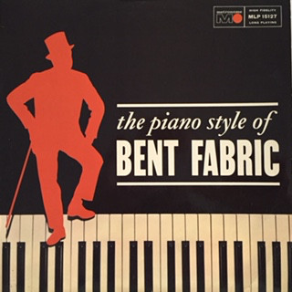 Bent Fabric — The Piano Style Of Bent Fabric