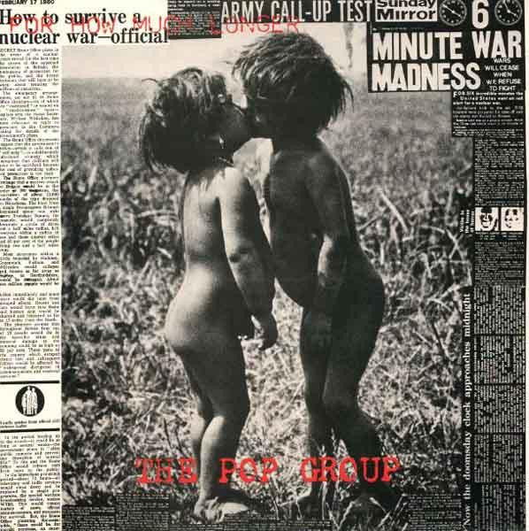 The Pop Group — For How Much Longer Do We Tolerate Mass Murder?