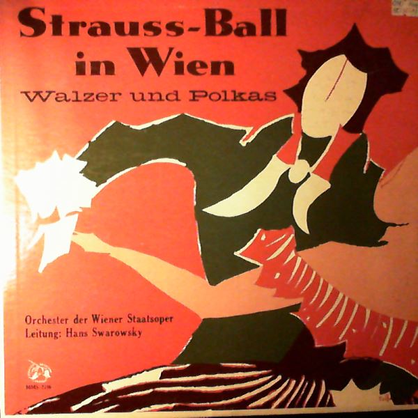 Orchester Der Wiener Staatsoper (cond. Swarowsky Hans) — Strauss Johann, Strauss Josef - Strauss-Ball In Wien: Walzer Und Polkas