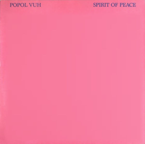 Popol Vuh — Spirit Of Peace