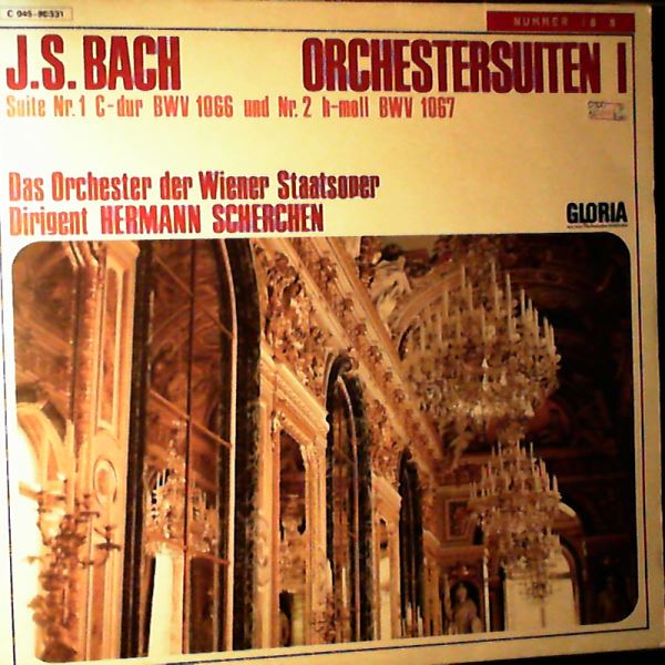 Orchester Der Wiener Staatsoper (dir. Scherchen H.) — Bach J.S. - Orchestersuiten 1: Suite Nr. 1 in C-Dur BWV 1066 Und Nr. 2 in H-Moll BWV 1067