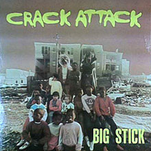 Big Stick — Crack Attack