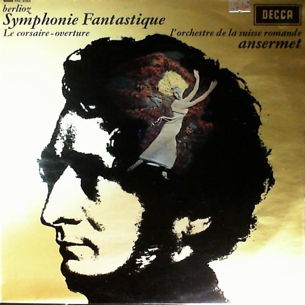 Orchestre De La Suisse Romande (cond. Ansermet E.) — Berlioz - Symphonie Fantastique; Le Corsaire - Overture