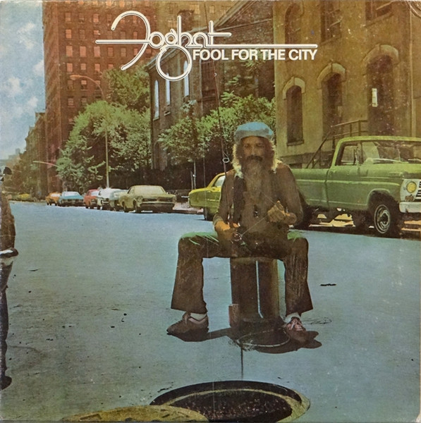Foghat — Fool For The City