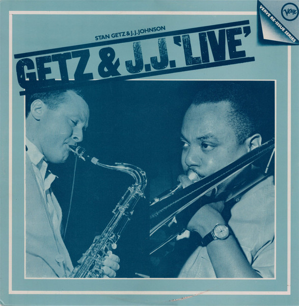 Stan Getz & J.J. Johnson — Getz & J.J. 'Live' - Stan Getz & J.J. Johnson
