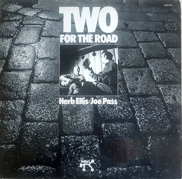 Herb Ellis / Joe Pass — Two For The Road