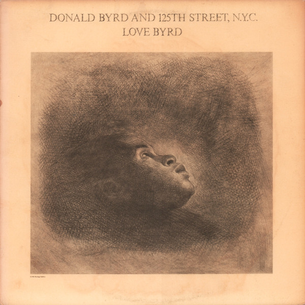 Donald Byrd & 125th Street, N.Y.C. — Love Byrd