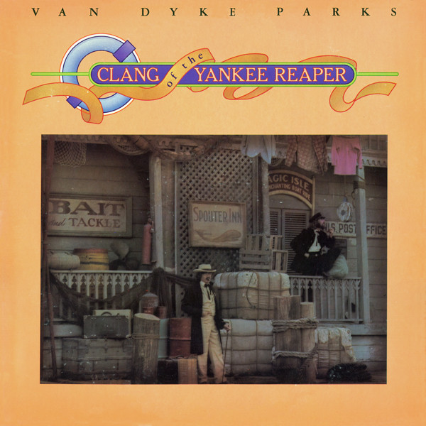Van Dyke Parks — Clang Of The Yankee Reaper