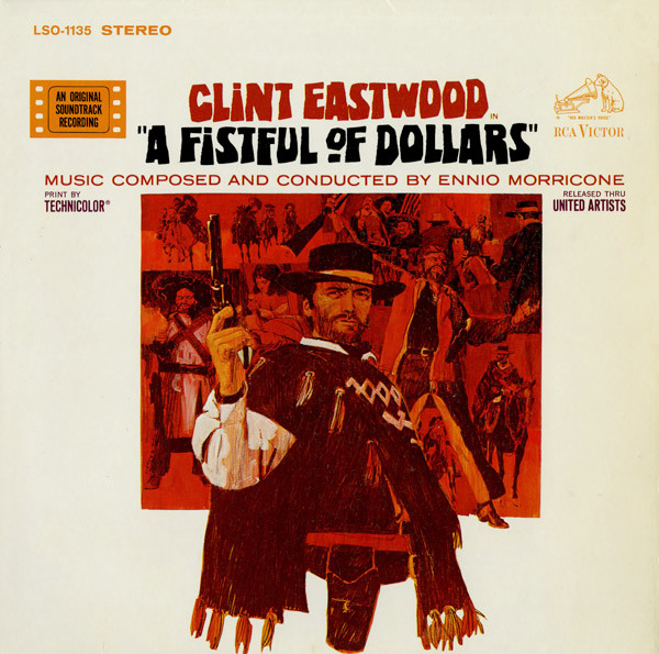 Ennio Morricone — A Fistful Of Dollars (An Original Soundtrack Recording)