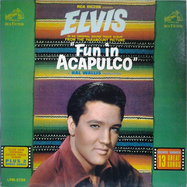 Elvis Presley — Fun In Acapulco