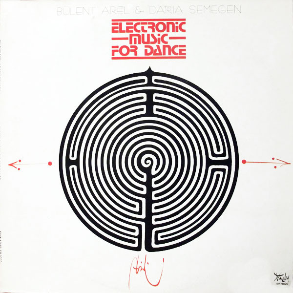 Bülent Arel & Daria Semegen — Electronic Music For Dance