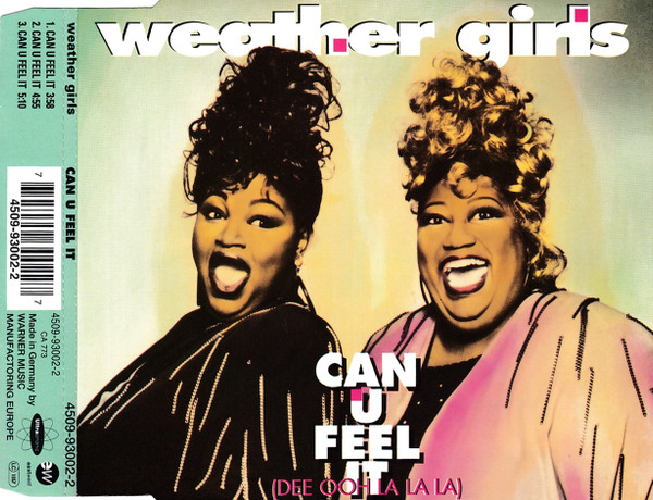 The Weather Girls — Can U Feel It