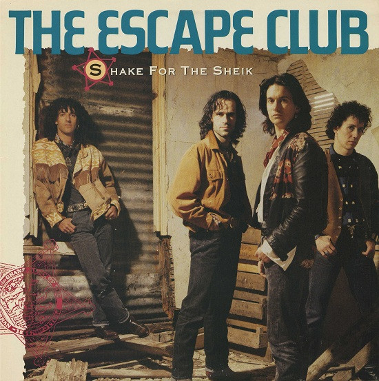 The Escape Club — Shake For The Sheik