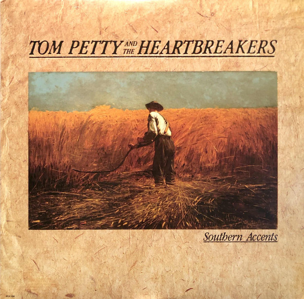 Tom Petty And The Heartbreakers — Southern Accents