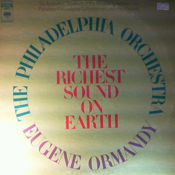 Philadelphia Orchestra (cond. Ormandy Eugene) — Richest Sound on Earth