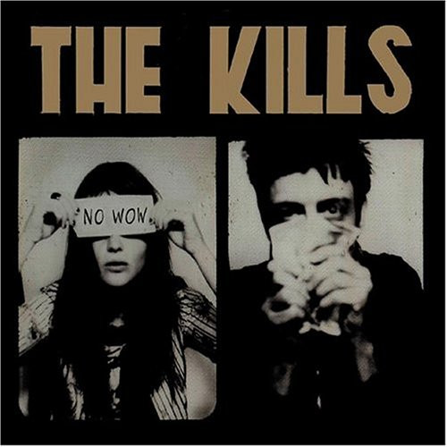 The Kills — No Wow