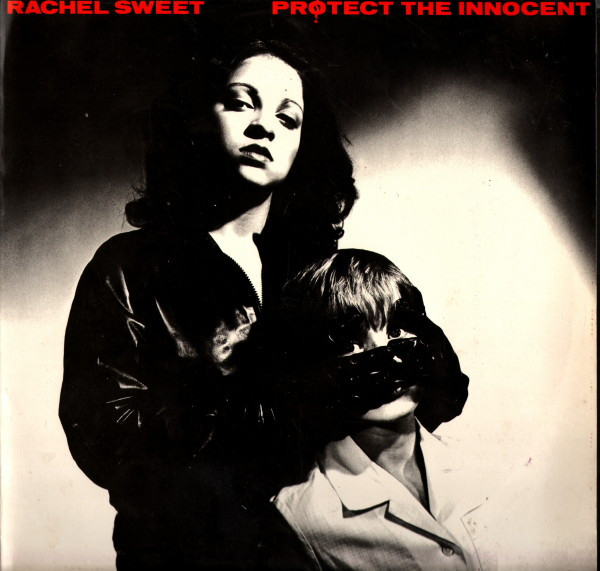 Rachel Sweet — Protect The Innocent