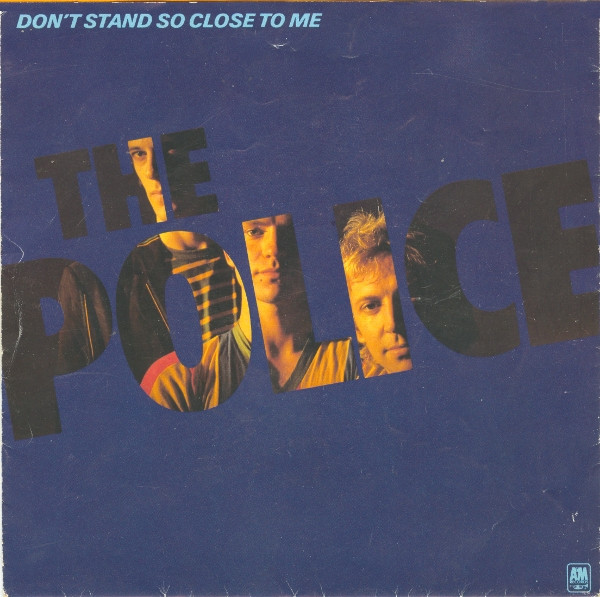 The Police — Don't Stand So Close To Me