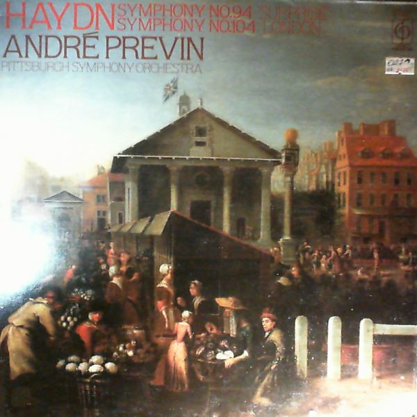 Pittsburgh Symphony Orchestra (cond. Previn Andre) — Haydn - Symphony No. 94 "Surprise" Symphony No. 104 "London"