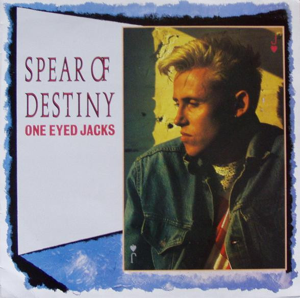 Spear Of Destiny — One Eyed Jacks