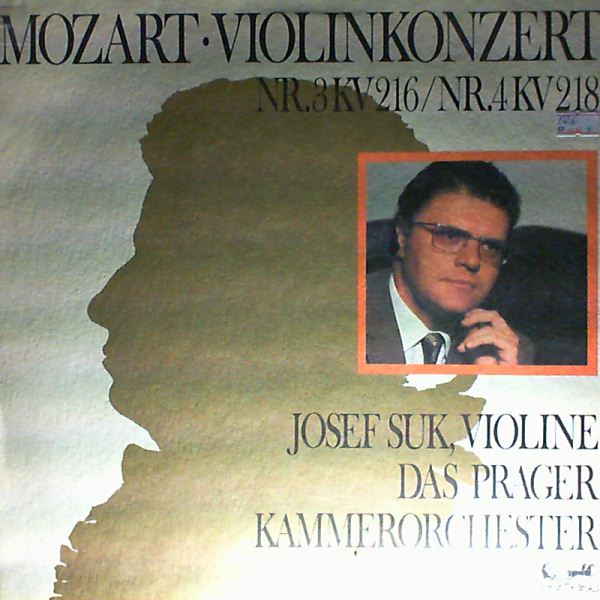 Prager Kammerorchester (dir. Suk Josef) — Mozart - konzerte fur violine und orchester no. 3 in G-dur, no. 4 in D-dur