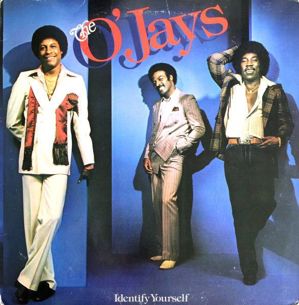 The O'Jays — Identify Yourself