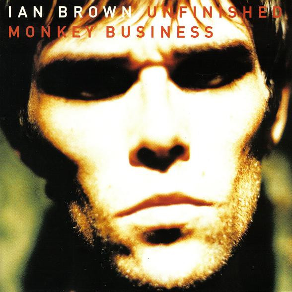 Ian Brown — Unfinished Monkey Business
