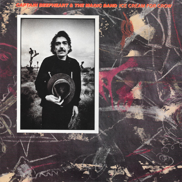 Captain Beefheart & The Magic Band — Ice Cream For Crow