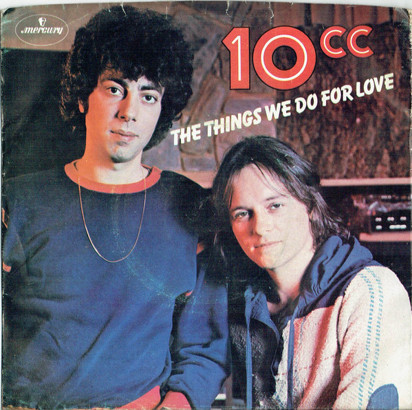 10cc — The Things We Do For Love
