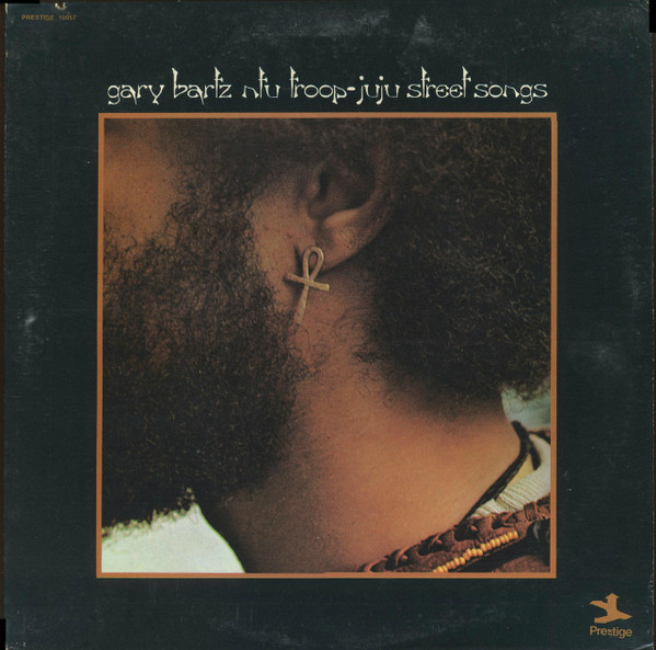 Gary Bartz NTU Troop — Juju Street Songs
