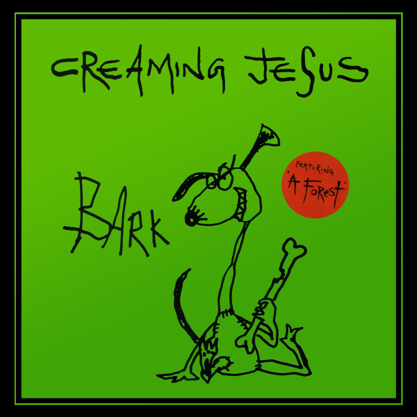 Creaming Jesus — Bark EP