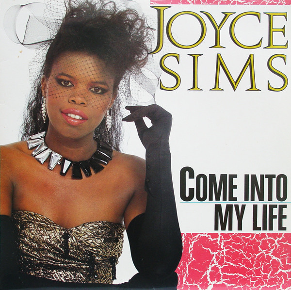 Joyce Sims — Come Into My Life