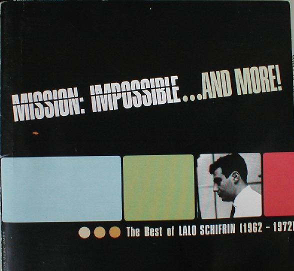 Lalo Schifrin — Mission: Impossible ... And More! - The Best Of Lalo Schifrin (1962 - 1972)