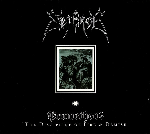 Emperor (2) — Prometheus - The Discipline Of Fire & Demise