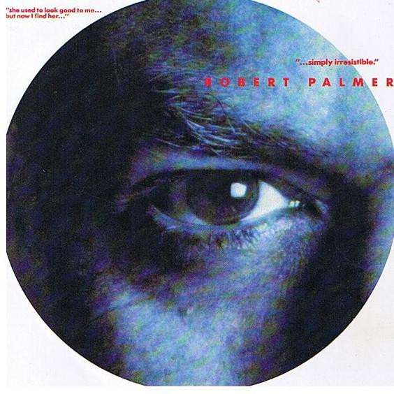 Robert Palmer — Simply Irresistible (Extended Version)